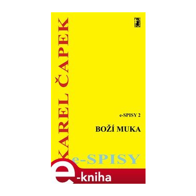 Boží muka - Karel Čapek e-kniha