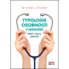 Typologie osobnosti v medicíně - Michal Čakrt