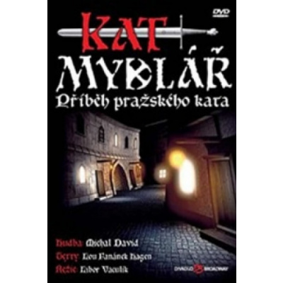 Muzikál - Kat Mydlář (Příběh pražského kata) - DVD