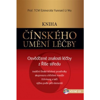 KNIHA ČÍNSKÉHO UMĚNÍ LÉČBY - Wu