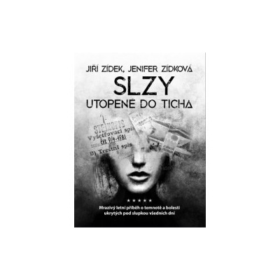 Slzy utopené do ticha | Jiří Zídek; Jenifer Zídková