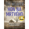 Hon na mrtvého (1. díl) - Tim Weaver
