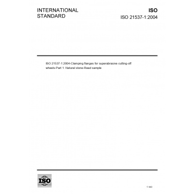 ISO 21537-1:2004-Clamping flanges for superabrasive cutting-off wheels-Part 1: Natural stone