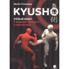Procházka Martin: Kyusho - vitální body v bojových uměních (Kyusho (kjúšo) je bojové umění, které pro účinnou sebeobranu využívá aktivní body a energii lidského těla. I pro jednotlivce bez předchozího