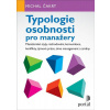 Typologie osobnosti pro manažery - Manažerské styly, rozhodování, komunikace, konflikty, týmová práce...