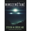 Steven M. Greer Mimozemšťané: Odhalení největšího světového tajemství