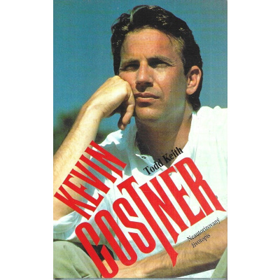 Kevin Costner : Neautorizovaný životopis