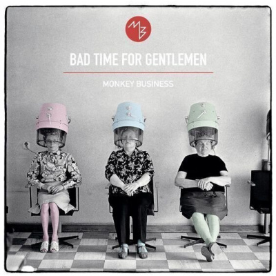 Monkey Business - Bad Time For Gentlemen (CD)