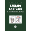 Základy anatomie. 5. Anatomie krajin těla