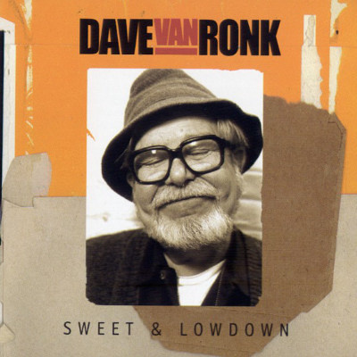 Dave Van Ronk - Sweet & Lowdown (2001) (CD)