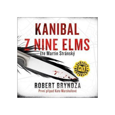 Kanibal z Nine Elms - První případ Kate Marshallové - Robert Bryndza; Martin Stránský