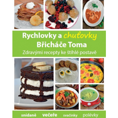 Rychlovky a chuťovky Břicháče Toma