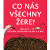 Co nás všechny žere? Paraziti – breberky kolem nás, na nás a v nás – Nicola Daviesová