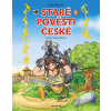 STARÉ POVĚSTI ČESKÉ - PRO DĚTI - Eislerová Jana