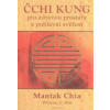 Chia, Mantak; Wei, William U. - Čchi kung pro zdravou prostatu a pohlavní svěžest