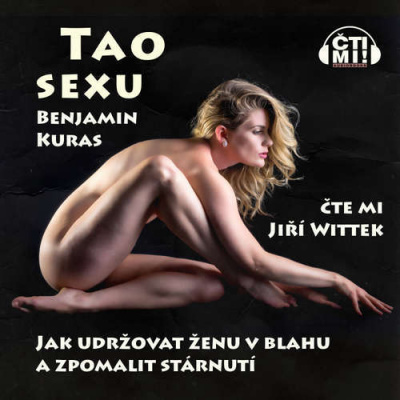 TAO sexu – Jak udržovat ženu v blahu a zpomalit stárnutí - Benjamin Kuras (mp3 audiokniha)