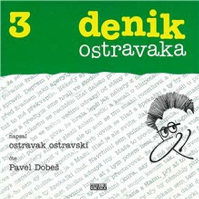 Denik ostravaka 3 - Ostravak Ostravski (mp3 audiokniha)