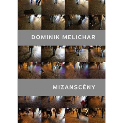 Mizanscény - Dominik Melichar