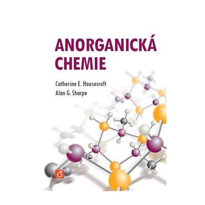 Anorganická chemie - Catherine E. Housecroft, Alan G. Sharpe