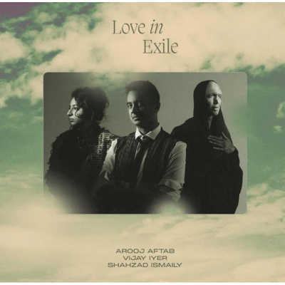 CD Arooj Aftab, Vijay Iyer, Shahzad Ismaily - Love In Exile