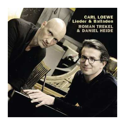 CD Carl Loewe: Lieder & Balladen