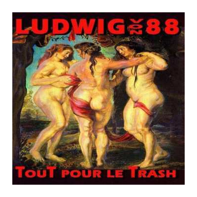 LP Ludwig Von 88: Tout Pour Le Trash