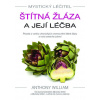 Mystický léčitel: Štítná žláza a její léčba - William Anthony