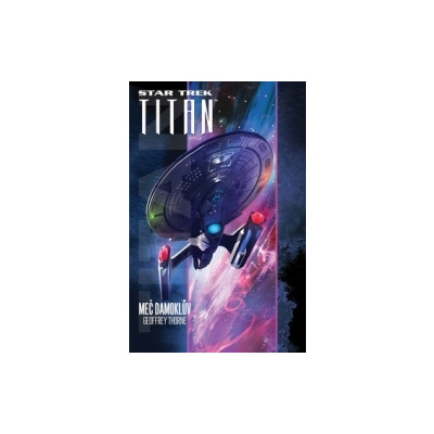Thorne, Geoffrey - Star Trek Titan Meč Damoklův