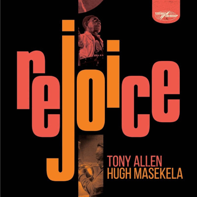 Tony Allen & Hugh Masekela - Rejoice (2LP)