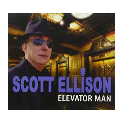 CD Scott Ellison: Elevator Man
