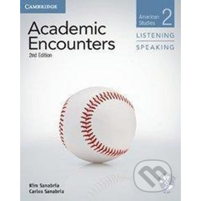 Academic Encounters 2 2nd ed.: Student´s Book Listening and Speaking with DVD - Kim Sanabria