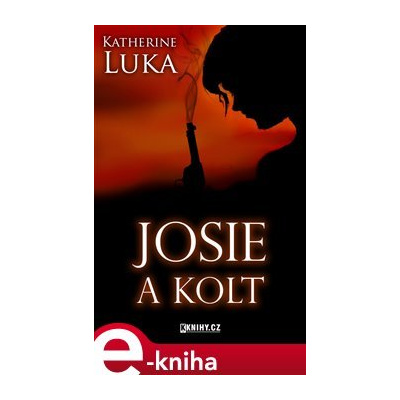 Josie a kolt - Katherine Luka e-kniha