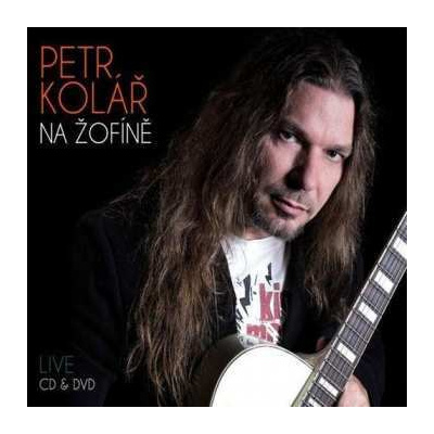 CD/DVD Petr Kolář: Na Žofíne Live