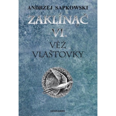 Zaklínač VI. - Věž vlaštovky (Sapkowski Andrzej)