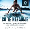 Co tě nezabije - Scott Carney