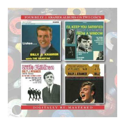 2CD Billy J. Kramer: Listen... / I'll Keep You Satisfied / Little Children / Trains And Boats And Trains