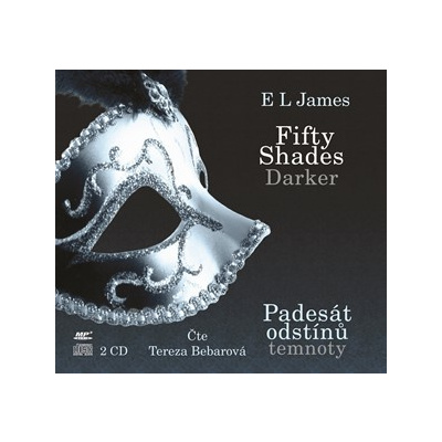 Fifty Shades Darker Padesát odstínů temnoty (audiokniha) | E L James, Tereza Bebarová