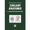 Základy anatomie 5 - Anatomie krajin těla - Miloš Grim,Rastislav Druga