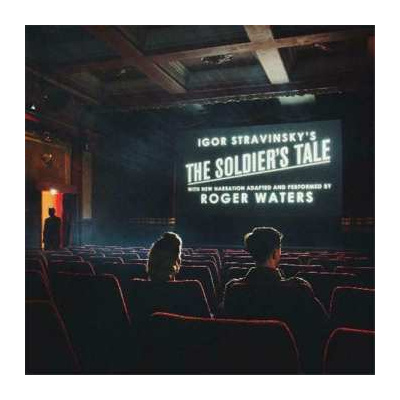 CD Igor Stravinsky: Igor Stravinsky’s The Soldier’s Tale With New Narration Adapted And Performed By Roger Waters
