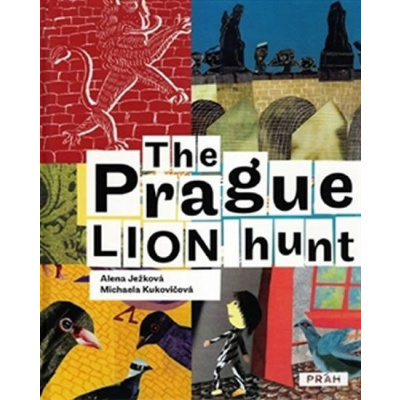The Prague Lion Hunt / Prahou kráčí lev (anglicky) - Alena Ježková