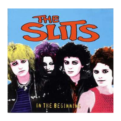 CD The Slits: In The Beginning (A Live Anthology 1977-81)