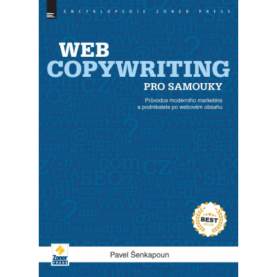 Webcopywriting pro samouky - Průvodce moderního marketéra a podnikatele po webovém obsahu - Pavel Šenkapoun