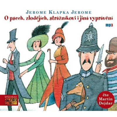 O psech, zlodějích, strážníkovi i jiná vyprávění (Jerome Klapka Jerome) CD/MP3