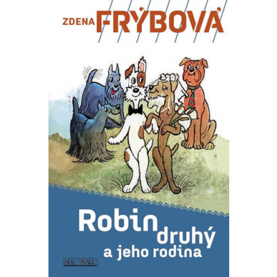 Robin Druhý a jeho rodina - 6. vydání - Zdena Frýbová