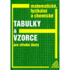 Matematické, fyzikální a chemické tabulky a vzorce pro střední školy - J. Mikulčák