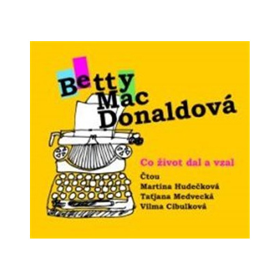 Co život dal a vzal - Betty MacDonaldová CD