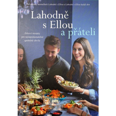 LAHODNĚ S ELLOU A PŘÁTELI (Ella Woodward - Mills)