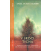 Pennington Basil: V srdci ticha - Modlitba usebrání ... (Již klasická učebnice křesťanské meditace - kontemplativní modlitby - pro začátečníky i pokročilé, objevená autorem v jezuitské knihovně na Šrí