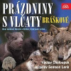 Václav Chaloupek, Jaroslav Samson Lenk – Písničky a příběhy zvířátek z večerníčků Bráškové. Prázdniny s vlčaty CD