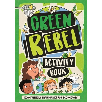 Green Rebel Activity Book - Eco-friendly Brain Games for Eco-heroes (Evans Frances)(Paperback / softback)